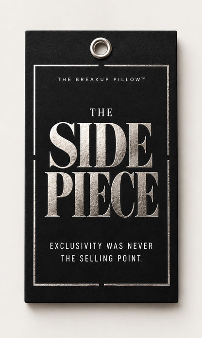 The Side Piece — Exclusivity was never the selling point hangtag