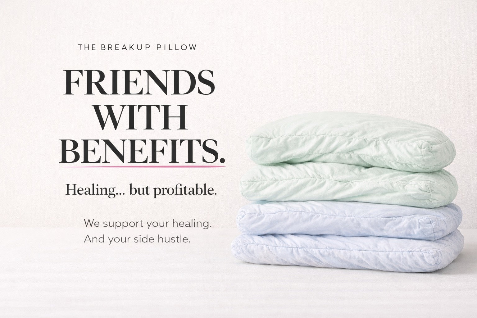 Stack of light blue pillows with text about 'Friends with Benefits' on a white background